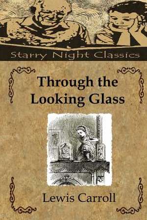 Through the Looking Glass de Lewis Carroll