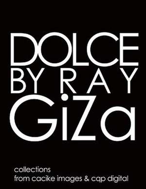 Dolce by Ray Giza de Rafael Nazario Jr