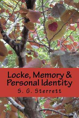 Locke, Memory & Personal Identity de S. G. Sterrett