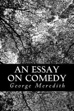 An Essay on Comedy de George Meredith