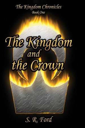 The Kingdom and the Crown de S. R. Ford