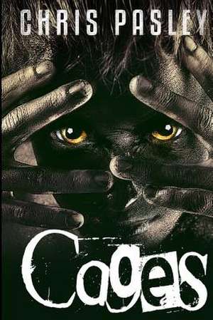 Cages (Book One) de Chris Pasley