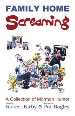 Family Home Screaming de Robert Kirby