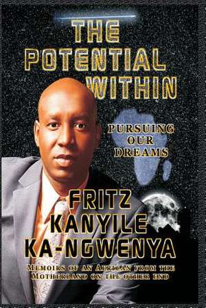 The Potential Within de Fritz Kanyile Ka-Ngwenya