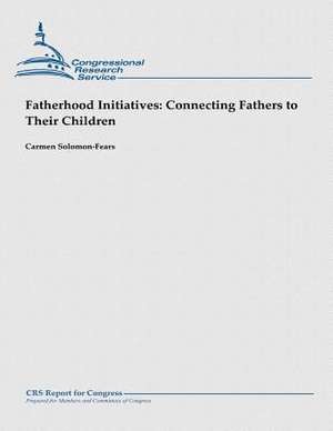 Fatherhood Initiatives de Carmen Solomon-Fears