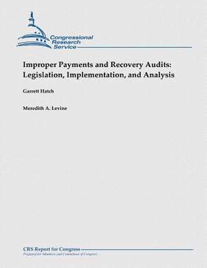 Improper Payments and Recovery Audits de Garrett Hatch