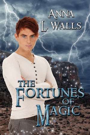 The Fortunes of Magic de Anna L. Walls