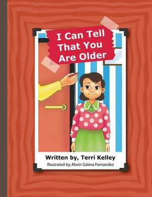 I Can Tell That You Are Older de Terri Kelley