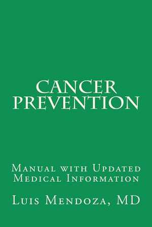 Cancer Prevention English Version de Ph. Luis Mendoza MD