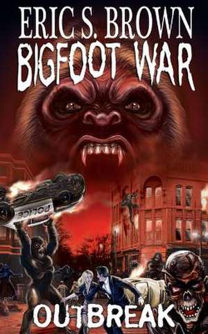 Bigfoot War de Eric S. Brown