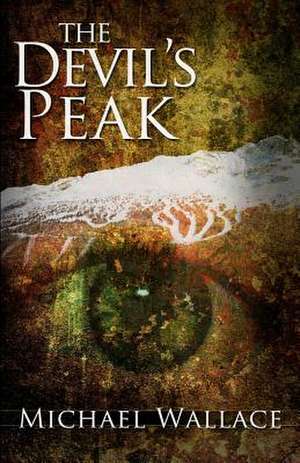 The Devil's Peak de Michael Wallace