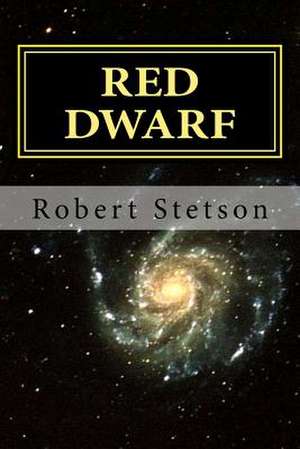 Red Dwarf de Robert Stetson