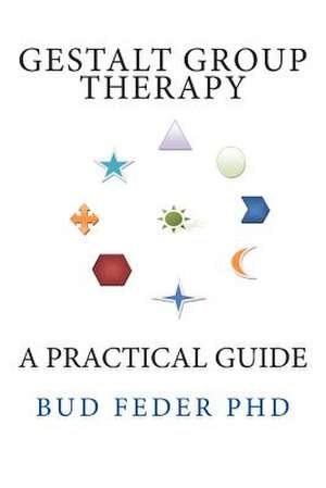 Gestalt Group Therapy de Bud Feder