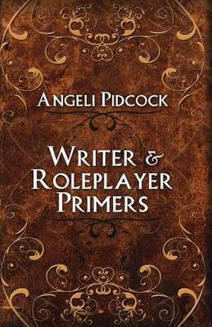 Writer & Role-Player Primers de Angeli Pidcock