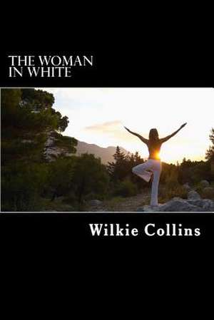 The Woman in White de Wilkie Collins