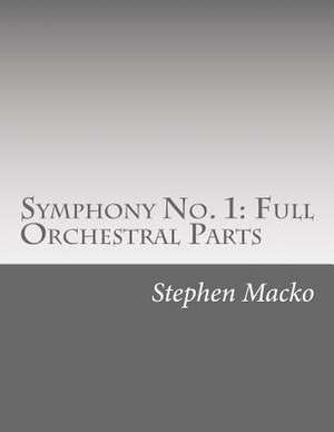 Symphony No. 1 de MR Stephen John Macko