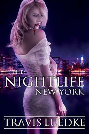 The Nightlife de MR Travis Luedke