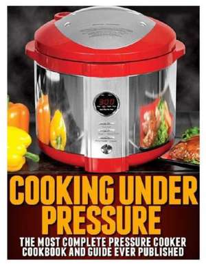 COOKING UNDER PRESSURE