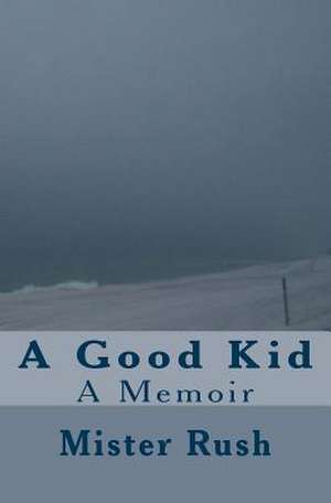 A Good Kid de Mister Rush