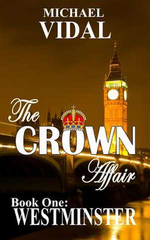 The Crown Affair de Michael Vidal