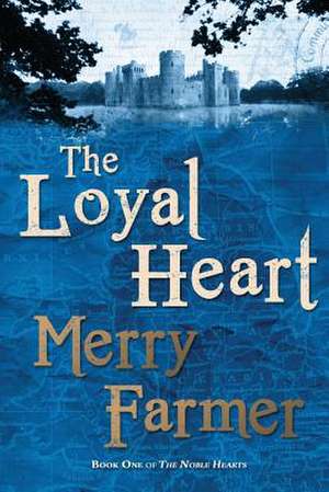 The Loyal Heart de Merry Farmer