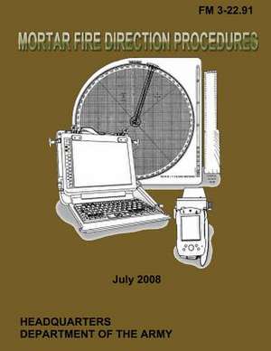 Mortar Fire Direction Procedures de U. S. Government Department of the Army