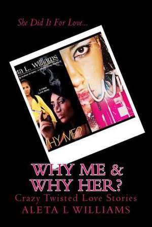 Why Me? de Williams, Aleta L.