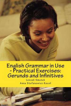 English Grammar in Use - Practical Exercises de Leszek Smutek