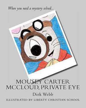 Mousey Carter McCloud, Private Eye de Dirk Webb