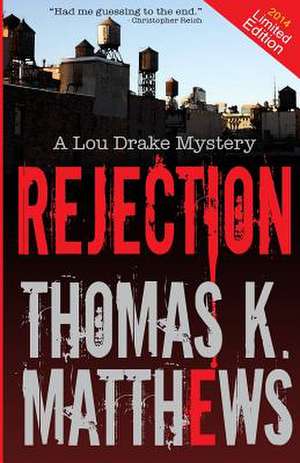 Rejection de Thomas K. Matthews