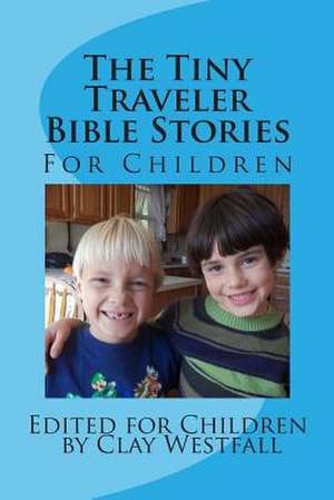 Tiny Traveler Children's Bible Stories de Clay Westfall