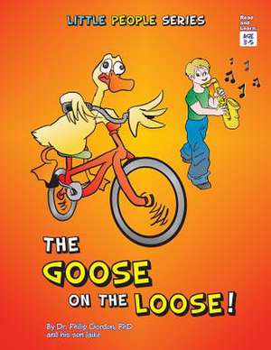 The Goose on the Loose! de Dr Philip Gordon Phd