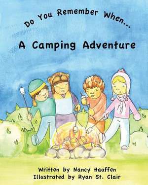 Do You Remember When...a Camping Adventure de Nancy Hauffen