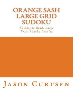 Orange Sash Large Grid Sudoku de Jason Curtsen