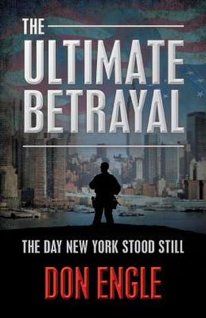 The Ultimate Betrayal de Don Engle