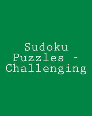 Sudoku Puzzles - Challenging de Mark Hartz