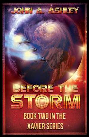 Before the Storm de John a. Ashley