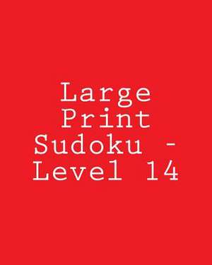 Large Print Sudoku - Level 14 de Bill Rodgers