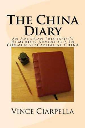 The China Diary de Vince Ciarpella