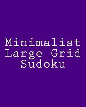 Minimalist Large Grid Sudoku de Jennifer Lu