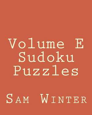 Volume E Sudoku Puzzles de Sam Winter