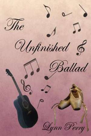 The Unfinished Ballad de Lynn Perry