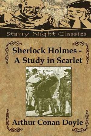 Sherlock Holmes - A Study in Scarlet de Arthur Conan Doyle