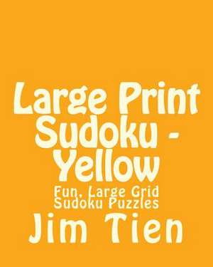 Large Print Sudoku - Yellow de Jim Tien