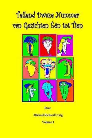 Counting Silly Faces Numbers One to Ten Dutch Edition de Michael Richard Craig