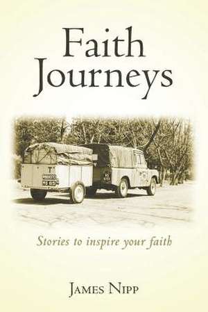 Faith Journeys de James E. Nipp