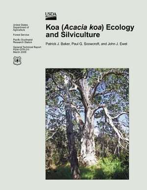 Koa (Acacia Koa) Ecology and Silviculture de Patrick J. Baker