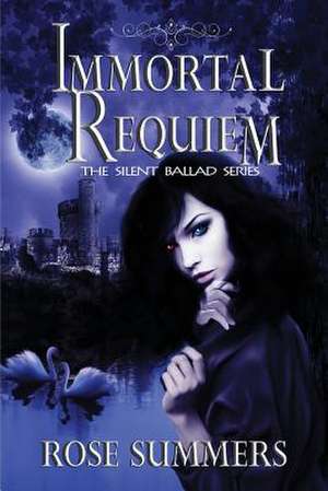 Immortal Requiem de Rose Summers