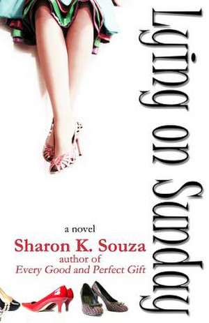 Lying on Sunday de Sharon K. Souza