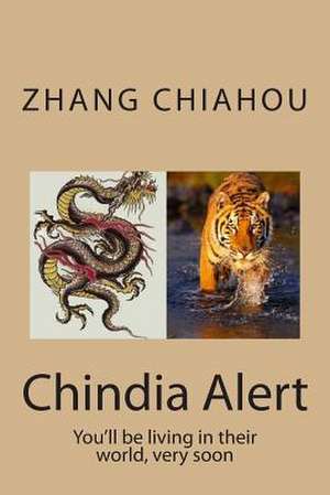 Chindia Alert de Zhang, MR Chiahou